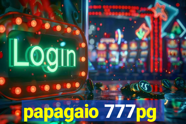 papagaio 777pg